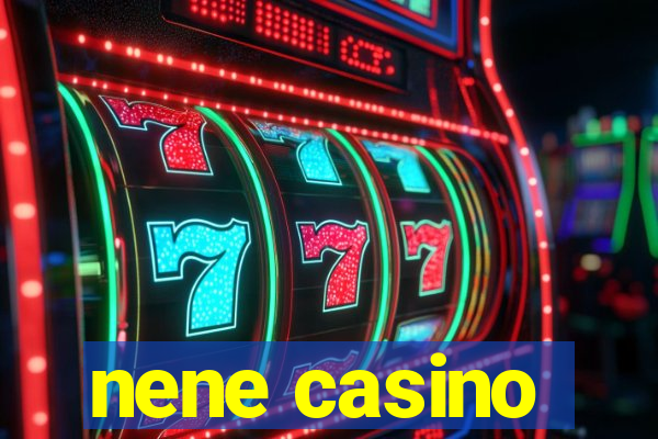 nene casino